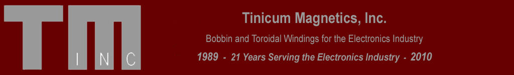 Tinicum Magnetics - Serving the electronics industry for 21 years 1989-2010